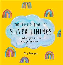 The Little Book of Silver Linings - Macmillan Publishers