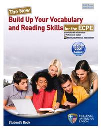 The New Build Up Your Vocabulary And Reading Skills for the Ecpe, Student's Book 2021 Format - Ελληνοαμερικανική Ένωση