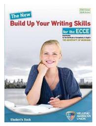 The New Build Up Your Writing Skills for the Ecce - Ελληνοαμερικανική Ένωση