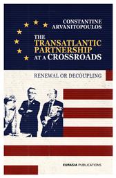 The Transatlantic Partnership at a Crossroads, Renewal or Decoupling - Ευρασία