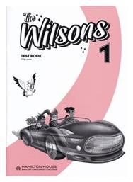 The Wilsons 1, Test Book - Hamilton House