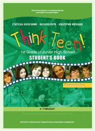 Think Teen!: 1st Grade of Junior High School: Student's Book: Προχωρημένοι - ΙΤΥΕ Διόφαντος