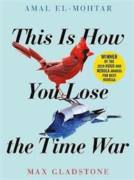 This Is How You Lose the Time War - Quercus Publishing