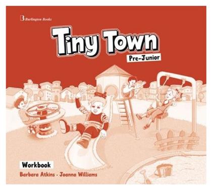TINY TOWN PRE-JUNIOR WORKBOOK - Burlington Books