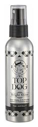 Bright Shine Spray Μαλακτικό Σκύλου με Σύστημα Σιλικόνης 75ml Top Dog