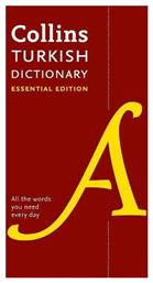 Turkish Essential Dictionary, All the Words You Need, Every Day - Collins ELT