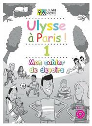 ULYSSE A PARIS 1 CAHIER DE DEVOIRS - Le Livre Ouvert