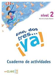 UNO DOS Y TRES! 2 A1 + A2 EJERCICIOS - enClave ELE