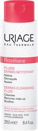 Uriage Γαλάκτωμα Καθαρισμού Roseliane Dermo-Cleansing Fluid για Ευαίσθητες Επιδερμίδες 250ml