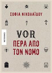 Vor Πέρα από τον Νόμο - Μεταίχμιο