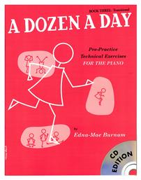 Edna-Mae Burnam A Dozen A Day Book 3 (Αγγλική Έκδοση) Παρτιτούρα για Πιάνο + CD Willis Music