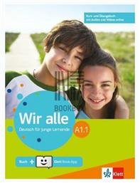 Wir Alle A1.1 Kurs - Und Übungsbuch (mit Audios & Videos On Line) - Klett Hellas