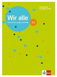 Wir Alle A1, Trainingsheft mit Audios Online - Klett Hellas