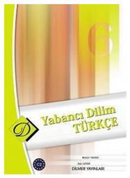 YABANCI DILIM TURKCE 6 - Dilmer Yayinlari