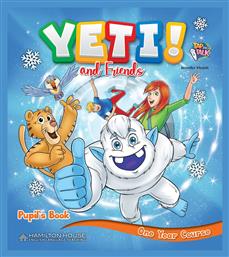 Yeti! And Friends one Year Course Pupil's Book - Hamilton House