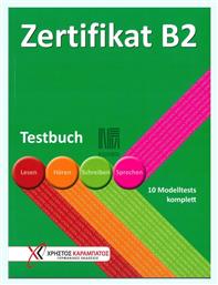 ZERTIFIKAT B2 TESTBUCH - Γερμανικές Εκδόσεις